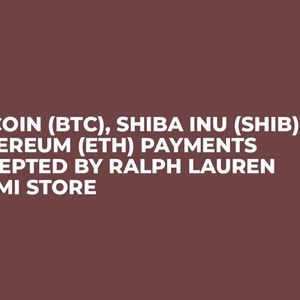 Bitcoin (BTC), Shiba Inu (SHIB), Ethereum (ETH) Payments Accepted by Ralph Lauren Miami Store