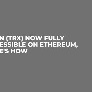 Tron (TRX) Now Fully Accessible on Ethereum, Here's How