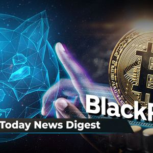 Shibarium Launch Date Confirmed, SHIB Lead Shytoshi Kusama Has Fingers Crossed for Elon Musk, BlackRock CEO Says BTC Is New Gold: Crypto News Digest by U.Today