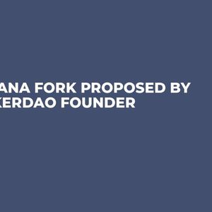 Solana Fork Proposed by MakerDAO Founder