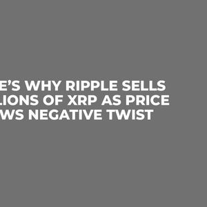 Here’s Why Ripple Sells Millions of XRP As Price Shows Negative Twist