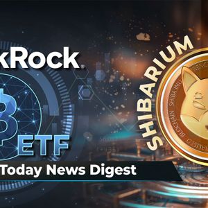 BlackRock Inches Closer to Bitcoin ETF, Shibarium Hits Record 130 Million Inscriptions, Ethereum's Buterin Makes Large Transfer to Coinbase Wallet: Crypto News Digest by U.Today