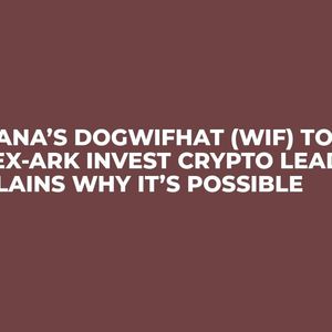 Solana’s Dogwifhat (WIF) to $1? Ex-ARK Invest Crypto Lead Explains Why It’s Possible