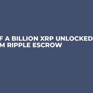 Half a Billion XRP Unlocked From Ripple Escrow