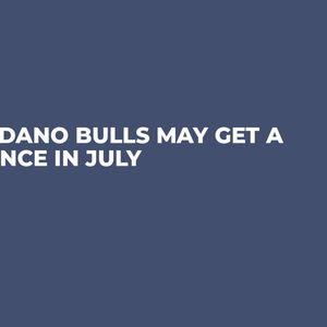 Cardano Bulls May Get a Chance in July