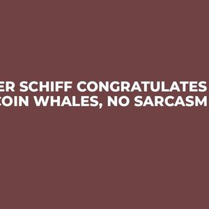 Peter Schiff Congratulates Bitcoin Whales, No Sarcasm