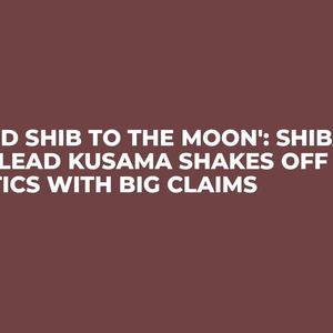 'Send SHIB to the Moon': Shiba Inu Lead Kusama Shakes Off Critics with Big Claims