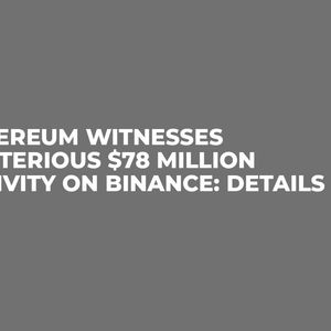 Ethereum Witnesses Mysterious $78 Million Activity on Binance: Details