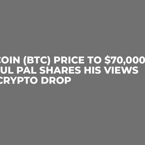 Bitcoin (BTC) Price to $70,000: Raoul Pal Shares His Views on Crypto Drop