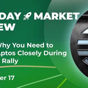 Here's Why You Need to Watch Aptos Closely During This 14% Rally: Crypto Market Review, Nov. 17