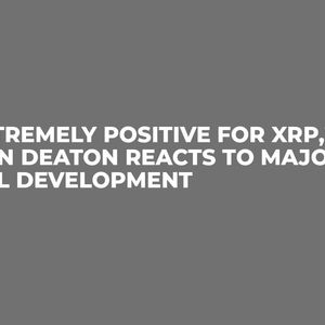 “Extremely Positive for XRP,” John Deaton Reacts to Major XRPL Development