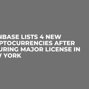 Coinbase Lists 4 New Cryptocurrencies After Securing Major License in New York