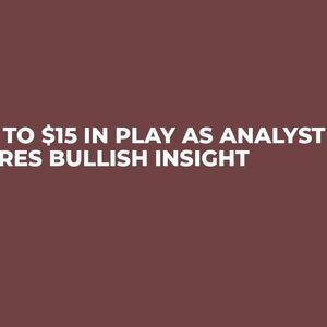 XRP to $15 in Play as Analyst Shares Bullish Insight