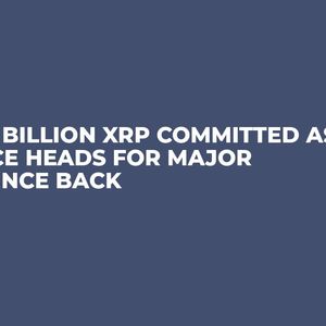 2.78 Billion XRP Committed as Price Heads For Major Bounce Back