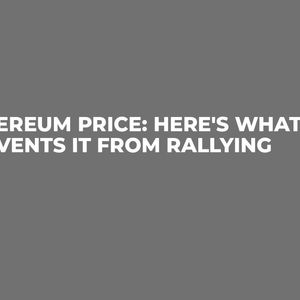 Ethereum Price: Here's What Prevents it From Rallying