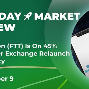 FTX Token (FTT) Is On 45% Rise After Exchange Relaunch Possibility: Crypto Market Review, Dec. 9