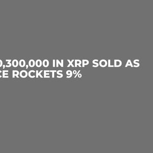 $300,300,000 in XRP Sold as Price Rockets 9%