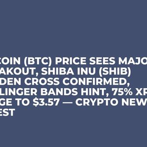 Bitcoin (BTC) Price Sees Major Breakout, Shiba Inu (SHIB) Golden Cross Confirmed, Bollinger Bands Hint, 75% XRP Surge to $3.57 — Crypto News Digest
