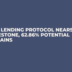 XRP Lending Protocol Nears Milestone, 62.86% Potential Remains