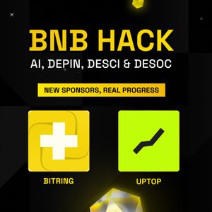 BNB Chain Welcomes New Sponsors UpTop and Bitring to Support AI, DeFi, DeSoc, DeSci, and DePIN Innovation Through BNB Hack