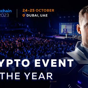 Dubai Hosts 11th Blockchain Life Conference: Top Crypto Leaders to Speak