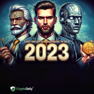 3 Must-Own Cryptocurrencies Before The End of 2023