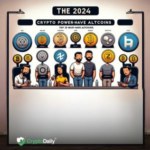 The 2024 Crypto Power List: Top 10 Must-Have Altcoins