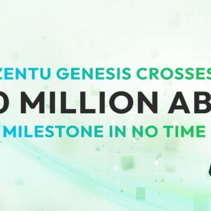 Zentu Genesis Crosses 100 million ABBC Milestone in No Time