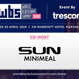 Dubai Gears Up for The 29th World Blockchain Summit, Co-Hosted by SUN Minimeal