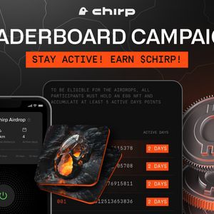 Chirp Unveils Leaderboard Campaign as Part of BIG Chirp Airdrop Ahead of $CHIRP Token Launch