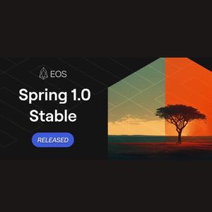 EOS Network Upgrades to Spring 1.0 and Achieves 1-Second Transaction Finality