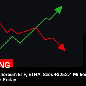 BlackRock’s ETHA Ethereum ETF Records $252.4 Million Inflow on Black Friday Amid Surge in Ethereum (ETH) Prices