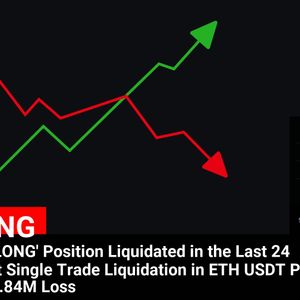 ETH USDT Pair: $329 Million ‘LONG’ Position Liquidated, Resulting in $11.84M Loss – Largest Single Trade Liquidation in 24 Hours