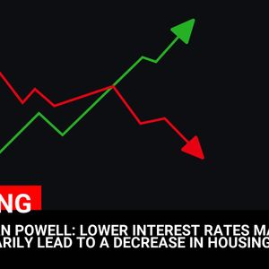 Federal Reserve Chairman Powell Discusses Impact of Lower Interest Rates on Housing Inflation