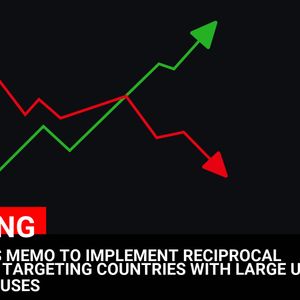 Trump’s Reciprocal Tariff Plan Takes Aim at Countries with Large U.S. Trade Surpluses