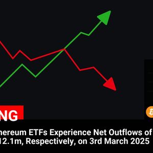 Bitcoin and Ethereum ETFs Experience Net Outflows of $74.2m and $12.1m, Respectively, on 3rd March 2025

💰Coin:
Bitcoin ( $BTC ) $83,768.50
Ethereum ( $ETH ) $...