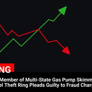 USDOJ: Third Member of Multi-State Gas Pump Skimming Device and Fuel Theft Ring Pleads Guilty to Fraud Charges

💰Coin:
Gas ( $GAS ) $2.80