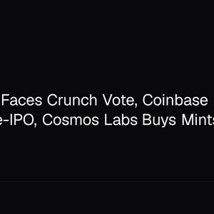 Clarity Act Faces Crunch Vote, Coinbase Lists SpaceX Pre-IPO, Cosmos Labs Buys Mintscan
