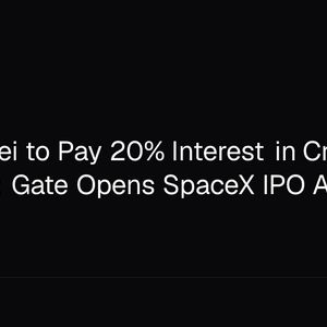 SBI Shinsei to Pay 20% Interest in Crypto Vouchers; Gate Opens SpaceX IPO Access