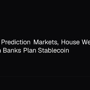 CFTC Eyes Prediction Markets, House Weighs 7 Tax Bills, Japan Banks Plan Stablecoin