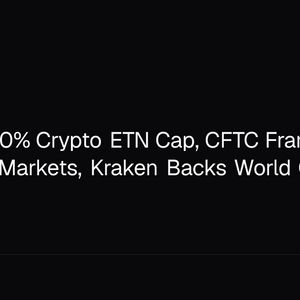 FCA Eyes 10% Crypto ETN Cap, CFTC Frames Prediction Markets, Kraken Backs World Cup