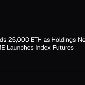 Bitmine Adds 25,000 ETH as Holdings Near 5% of Supply; CME Launches Index Futures