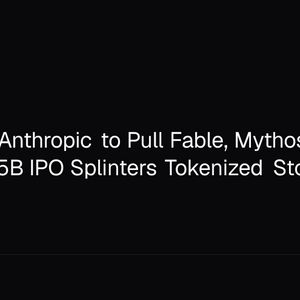 US Orders Anthropic to Pull Fable, Mythos as SpaceX $75B IPO Splinters Tokenized Stocks
