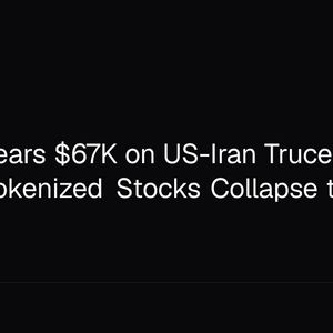 Bitcoin Nears $67K on US-Iran Truce as SpaceX Tokenized Stocks Collapse to Zero