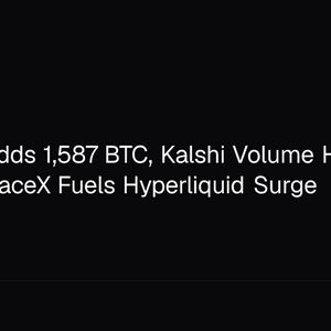 Strategy Adds 1,587 BTC, Kalshi Volume Hits Record, SpaceX Fuels Hyperliquid Surge