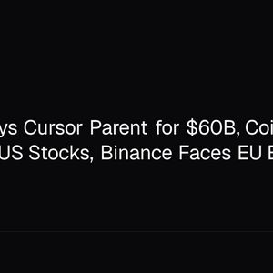 SpaceX Buys Cursor Parent for $60B, Coinbase Tokenizes US Stocks, Binance Faces EU Exit