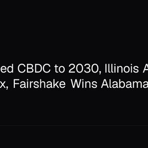 US Bars Fed CBDC to 2030, Illinois Adds 0.2% Crypto Tax, Fairshake Wins Alabama