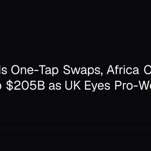 XRPL Adds One-Tap Swaps, Africa Crypto Flows Top $205B as UK Eyes Pro-Web3 Shift
