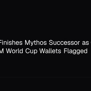 Anthropic Finishes Mythos Successor as CME Sues CFTC, $24M World Cup Wallets Flagged