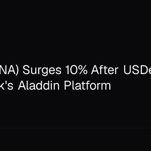 Ethena (ENA) Surges 10% After USDe Joins BlackRock's Aladdin Platform
